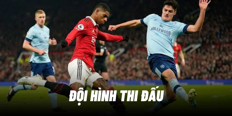 doi-hinh-thi-dau-man-united-vs-brentford