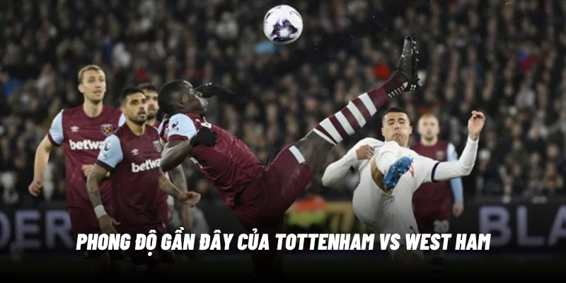 phong-do-gan-day-tottenham-vs-westham